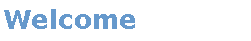 WELCOME!