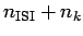 $ n_{\textrm{ISI}} + n_k$