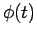 $\phi(t)$