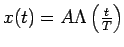 $x(t)= A \Lambda \left(\frac{t}{T} \right)$