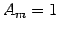 $A_m=1$