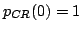 $ p_{CR}(0)=1$
