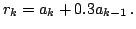$\displaystyle r_k = a_k + 0.3 a_{k-1} \, .
$