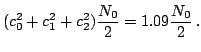 $\displaystyle (c_0^2 + c_1^2 + c_2^2)\frac{N_0}{2} = 1.09 \frac{N_0}{2} \,.$